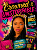 Crowned & Unstoppable: A Glam Boss Coloring Experience
