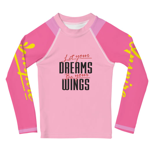 Let Your Dreams Be Your Wings Kids Rash Guard