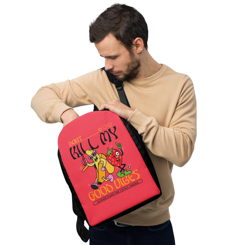 Don't Kill My Good Vibes Minimalist Backpack