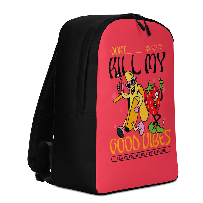 Don't Kill My Good Vibes Minimalist Backpack