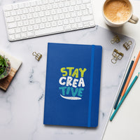 Stay Creative Hardcover bound notebook