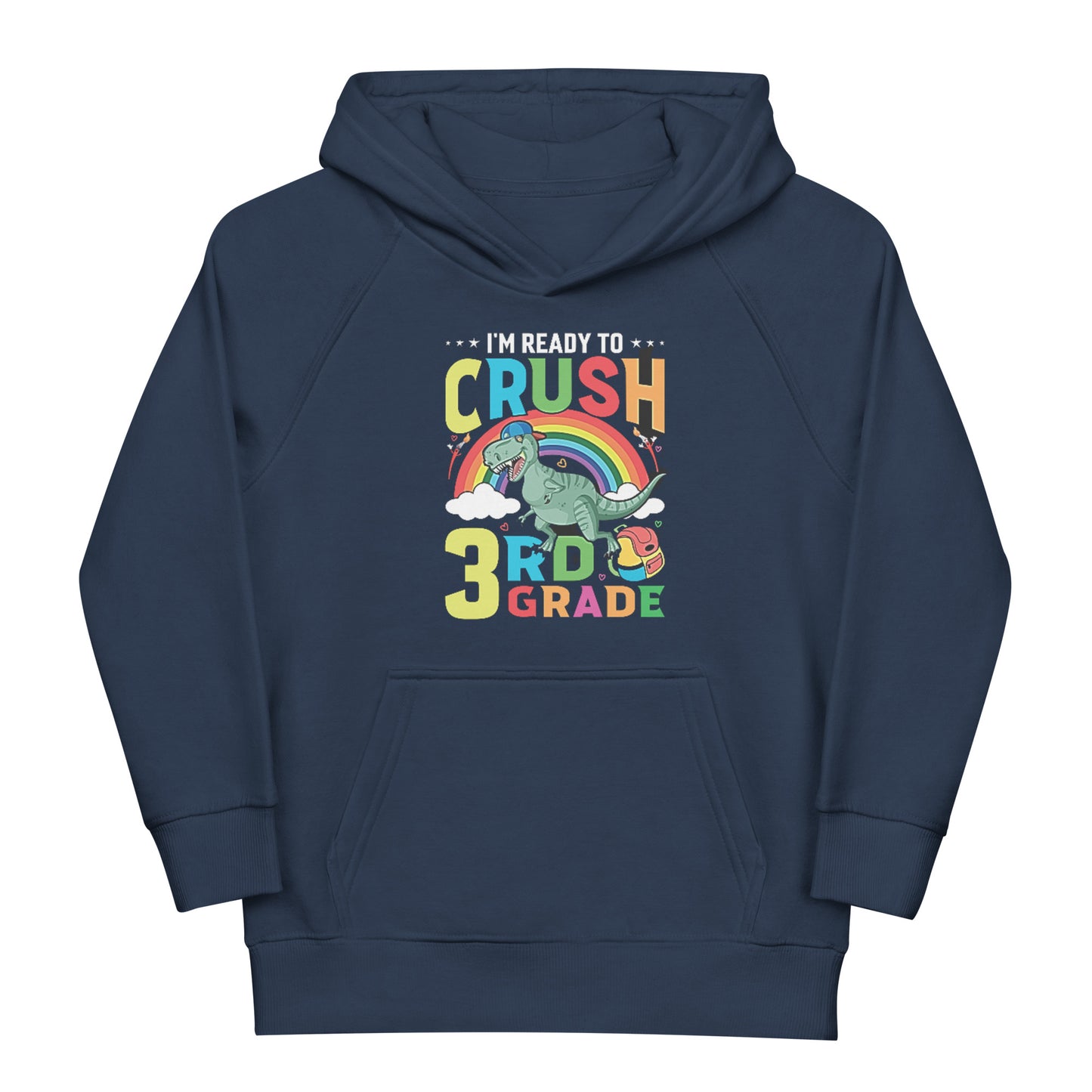 Ready to Crush 3rd Grade Kids eco unisex hoodie