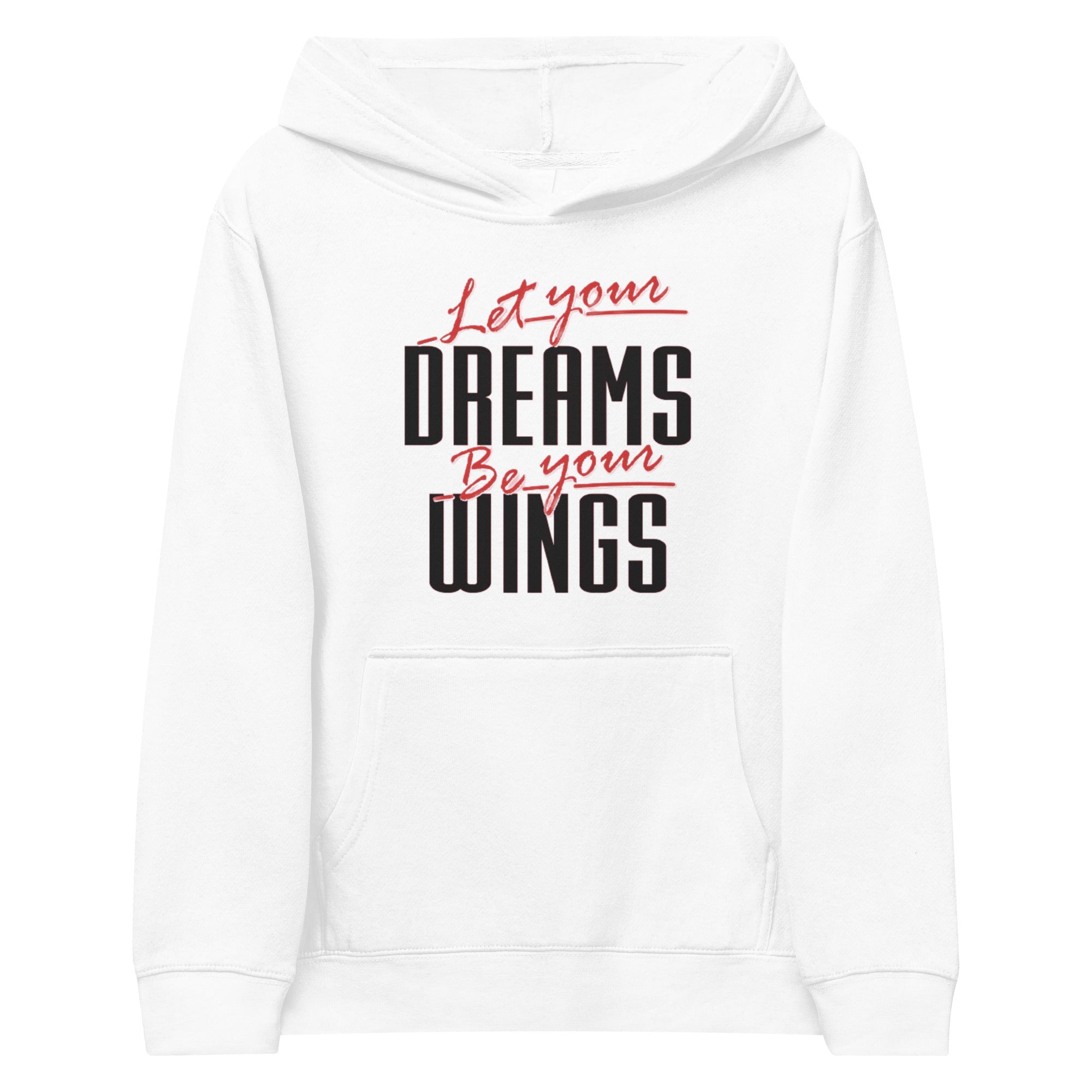 Let Your Dreams Be Your Wings Kids fleece hoodie