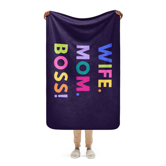 Wife. Mom. Boss Sherpa blanket