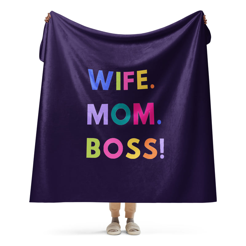 Wife. Mom. Boss Sherpa blanket