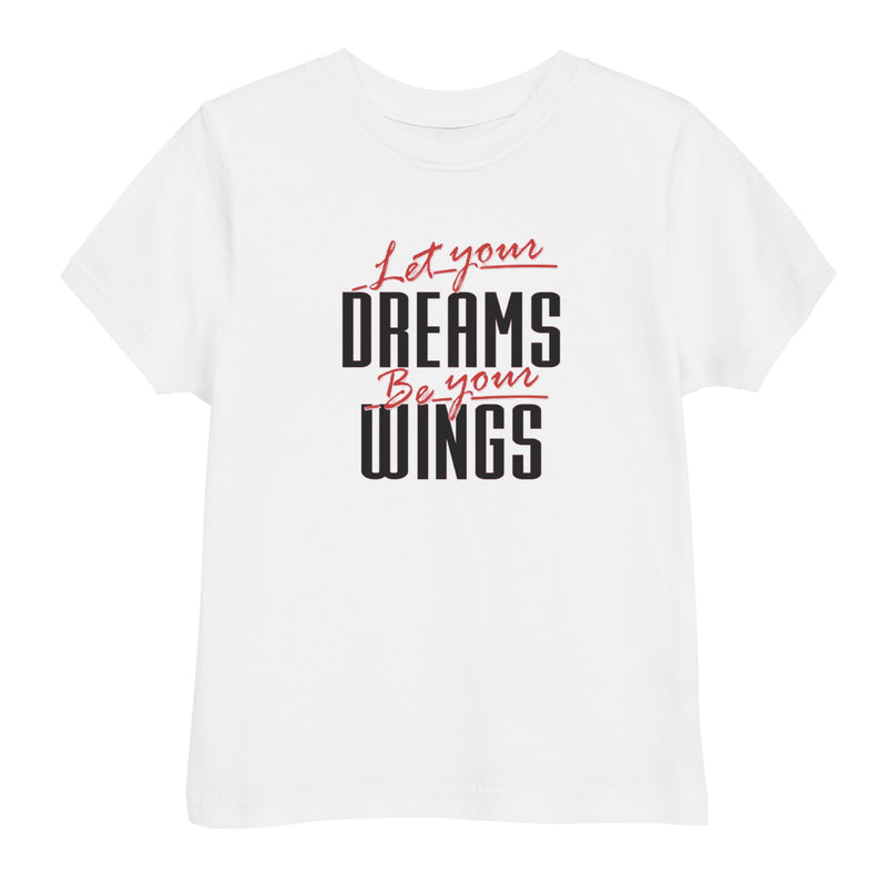 Let Your Dreams Be Your Wings Toddler jersey t-shirt