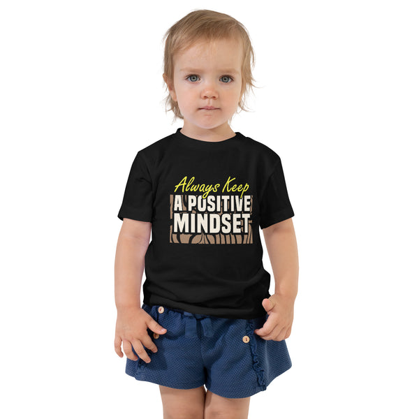 Keep a Positive Mindset Toddler Short Sleeve Tee