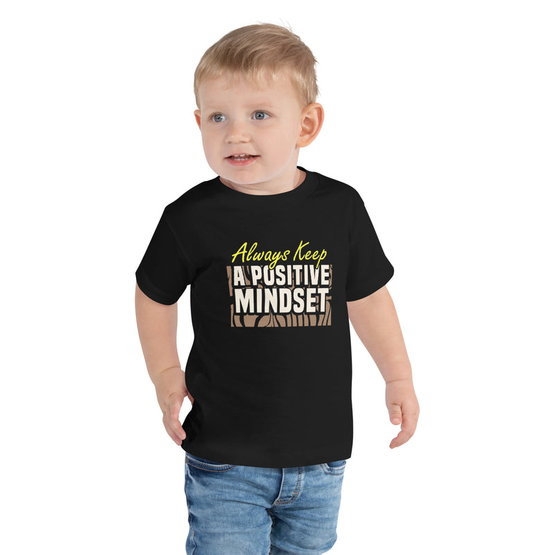 Keep a Positive Mindset Toddler Short Sleeve Tee