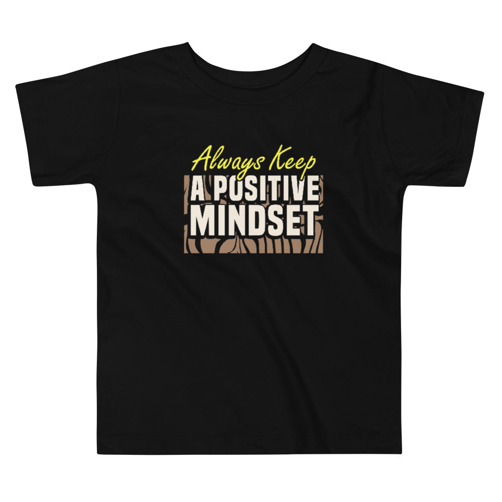 Keep a Positive Mindset Toddler Short Sleeve Tee