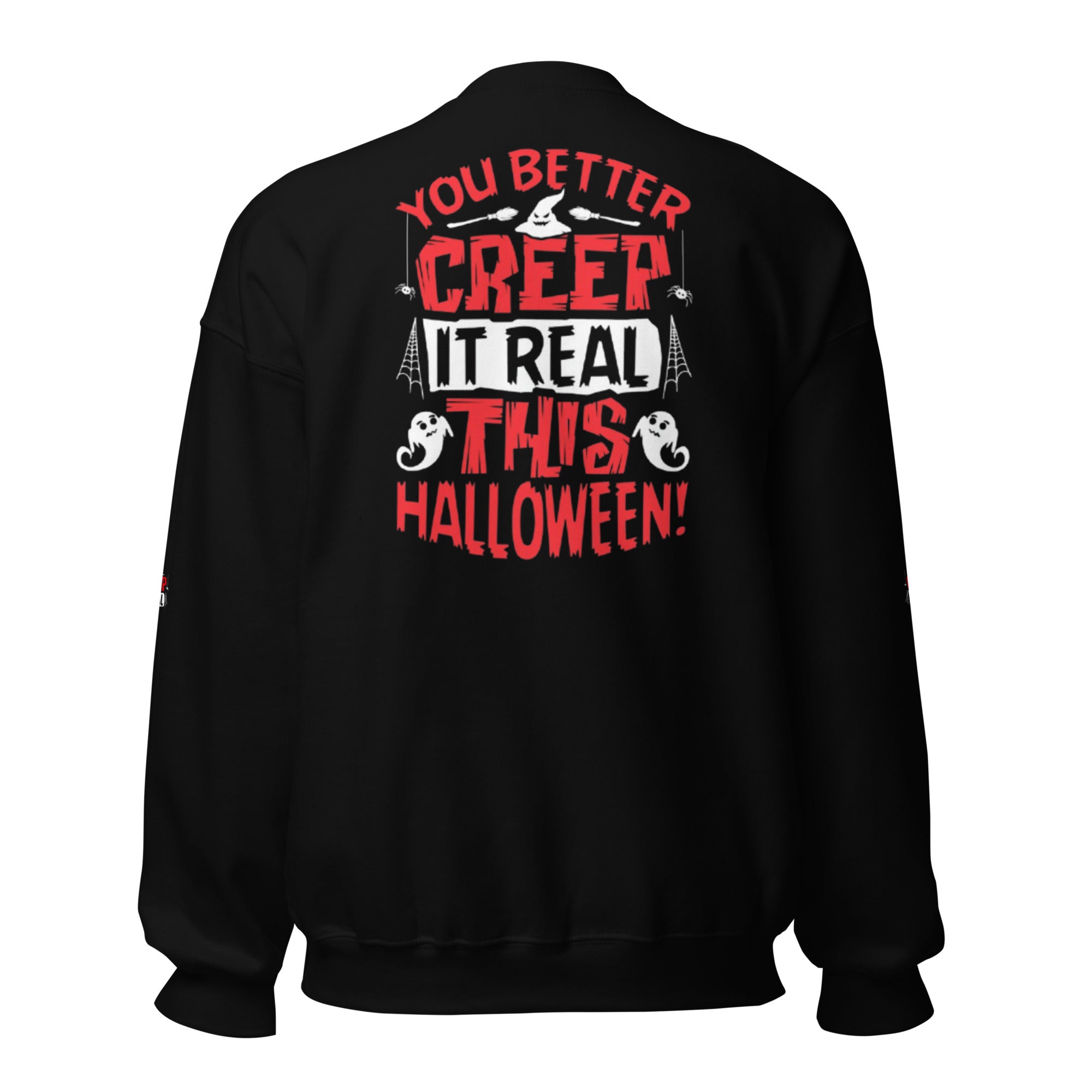 Creep It Real Unisex Sweatshirt