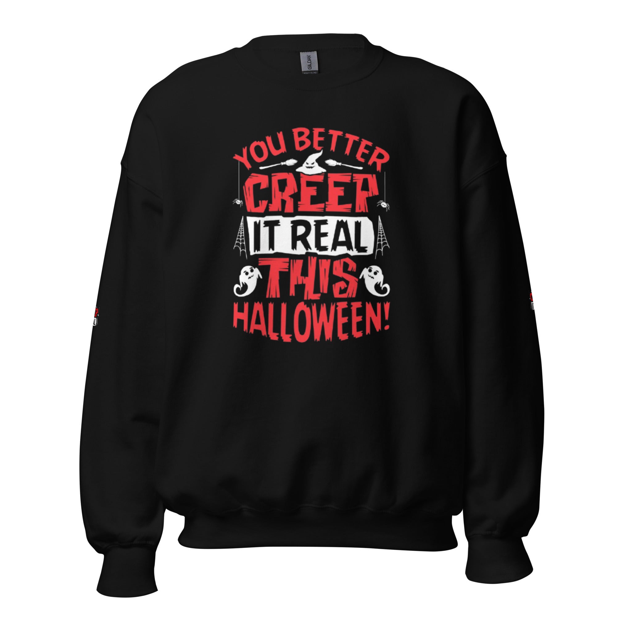 Creep It Real Unisex Sweatshirt