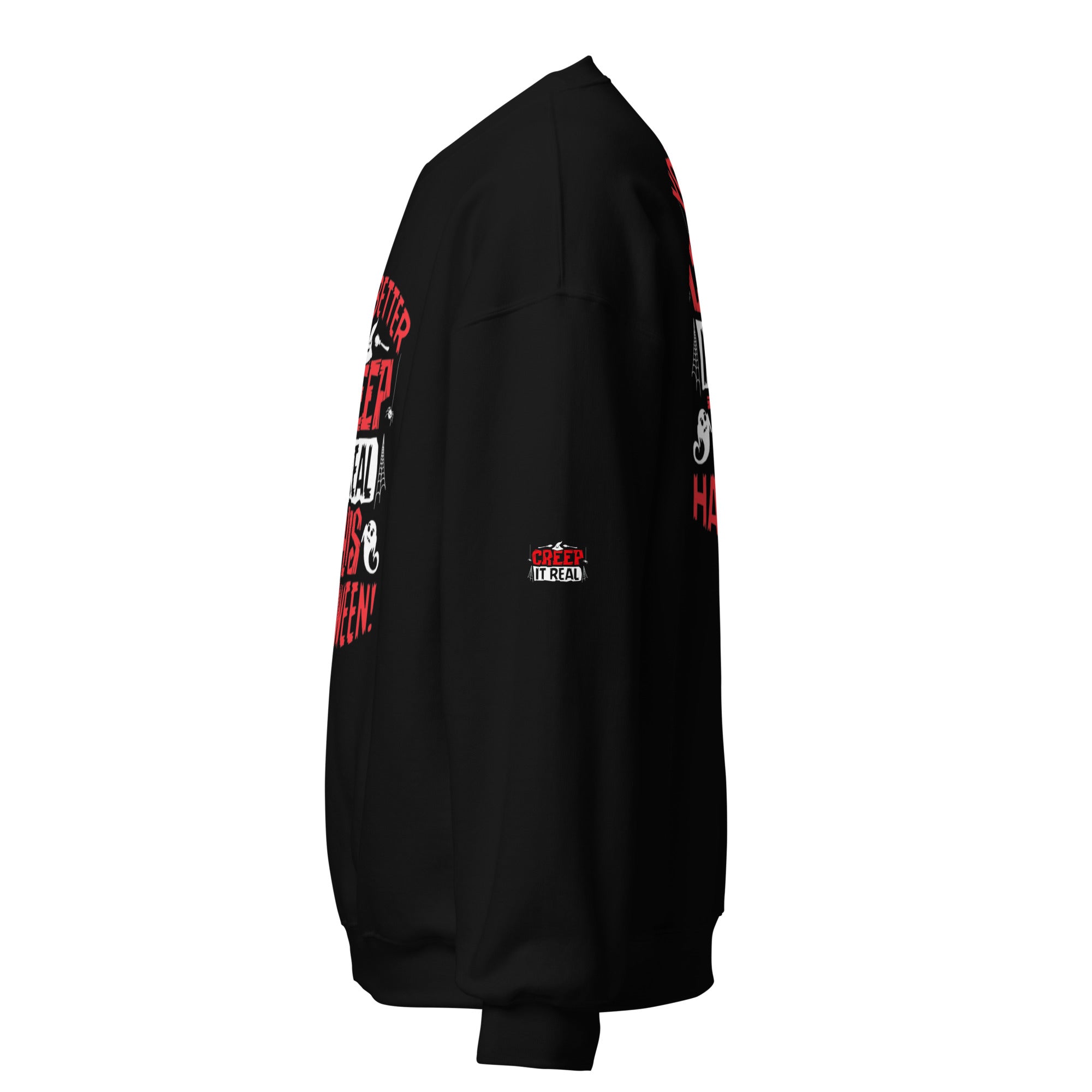 Creep It Real Unisex Sweatshirt