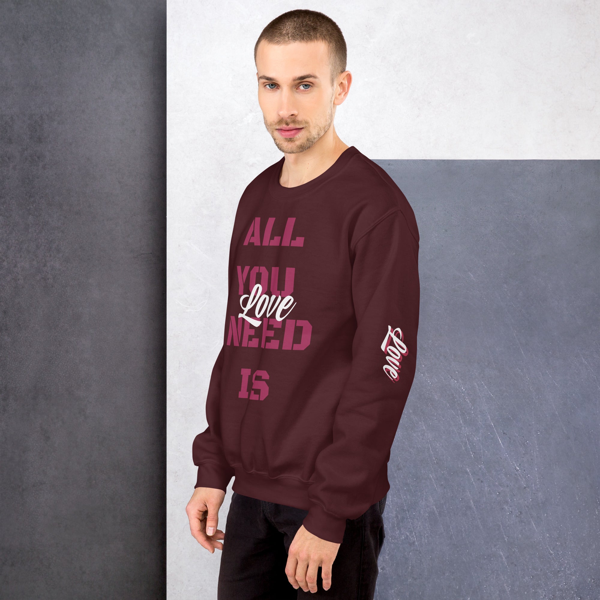 All You Need Is Love Unisex Sweatshirt