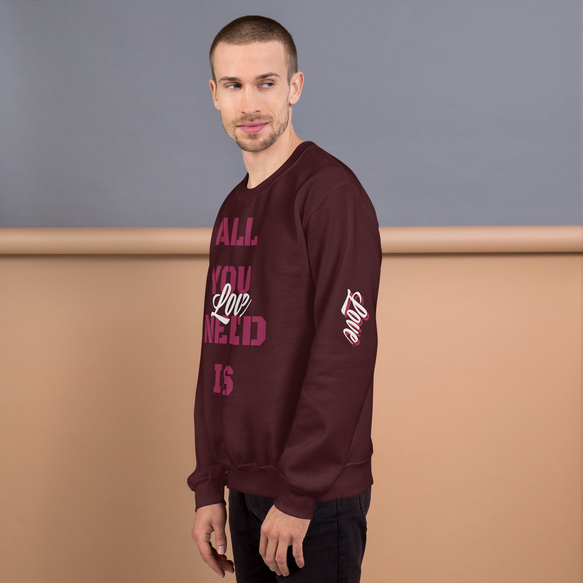 All You Need Is Love Unisex Sweatshirt