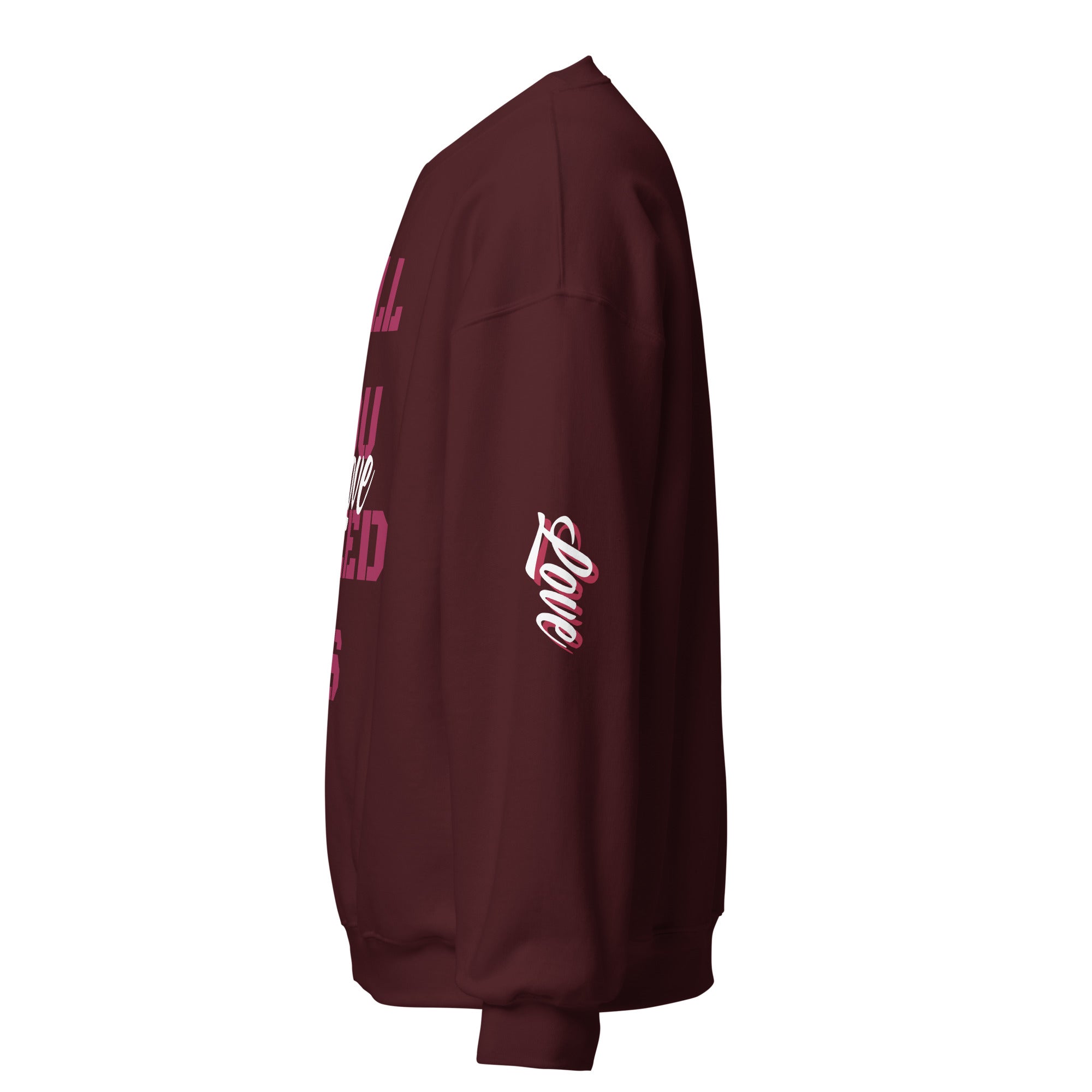 All You Need Is Love Unisex Sweatshirt