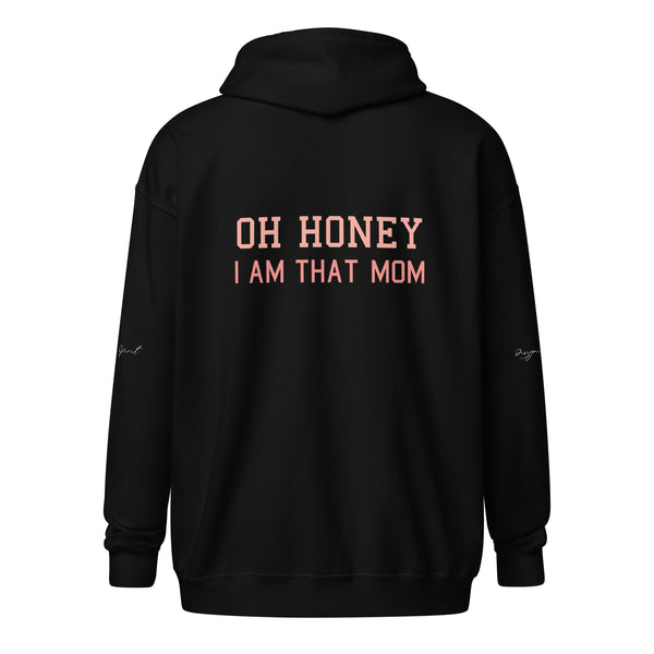 Oh Honey I am That Mom heavy blend zip hoodie