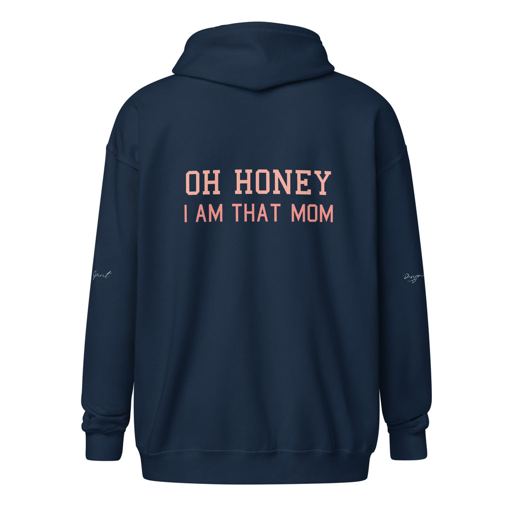 Oh Honey I am That Mom heavy blend zip hoodie