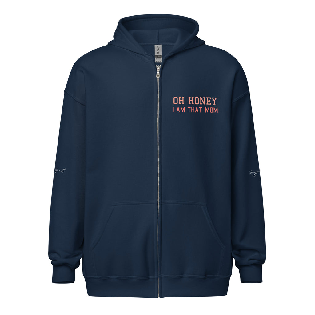 Oh Honey I am That Mom heavy blend zip hoodie
