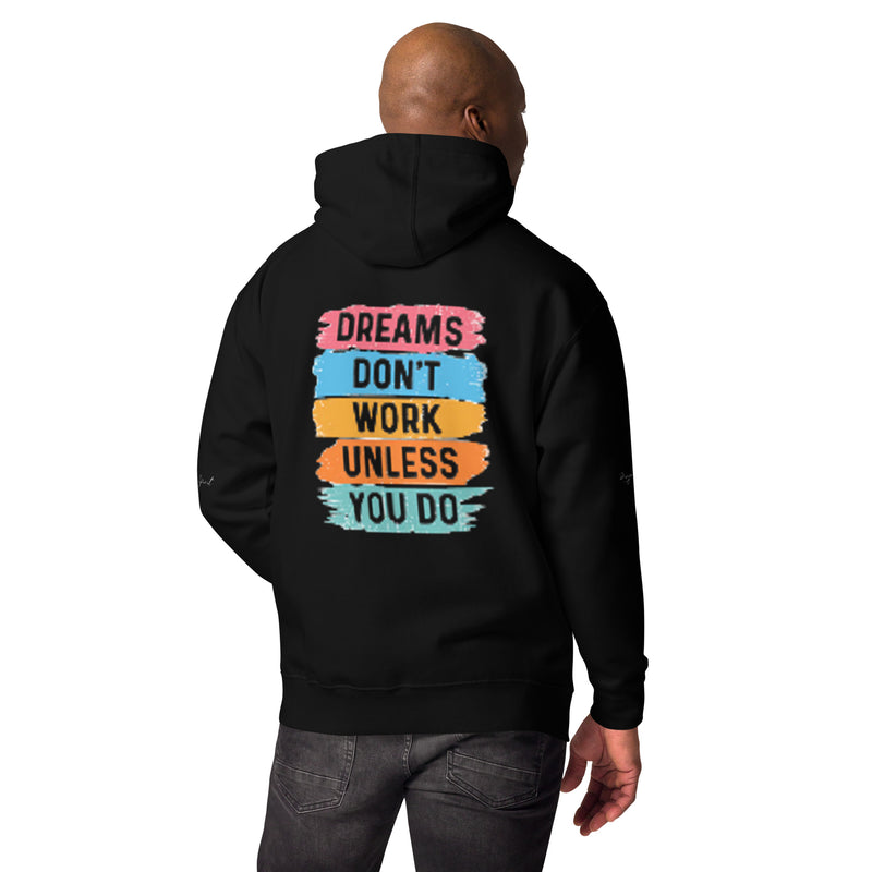 Dreams Don't Work Unless You Do Hoodie