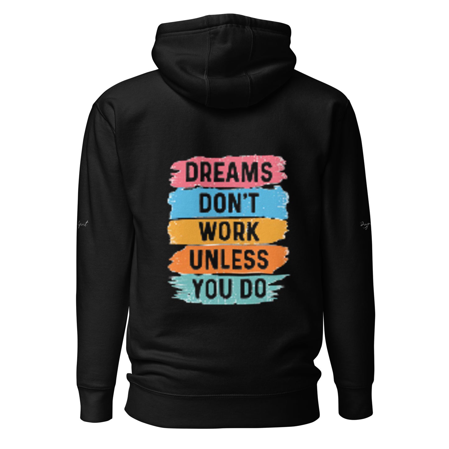 Dreams Don't Work Unless You Do Hoodie