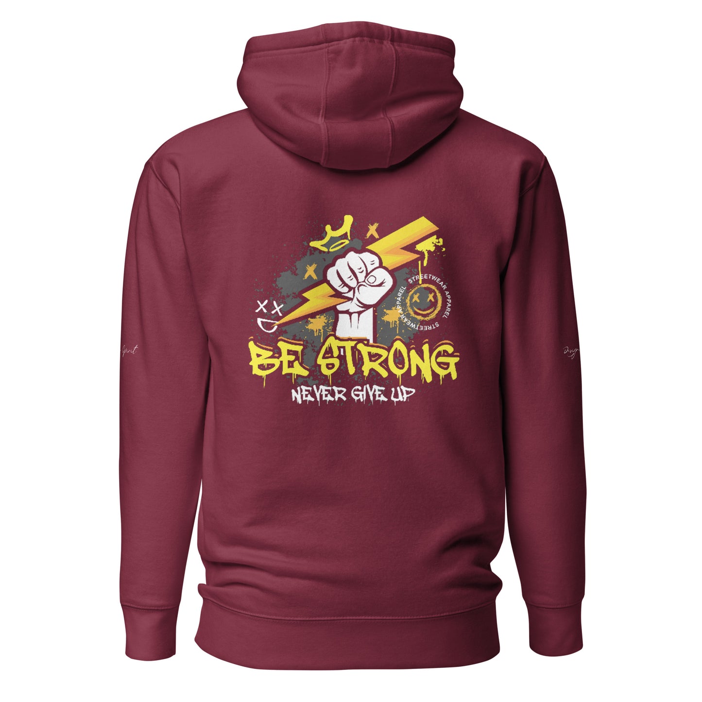 Be Strong Never Give Up Hoodie