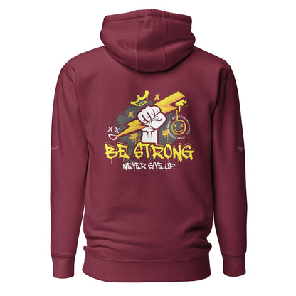 Be Strong Never Give Up Hoodie