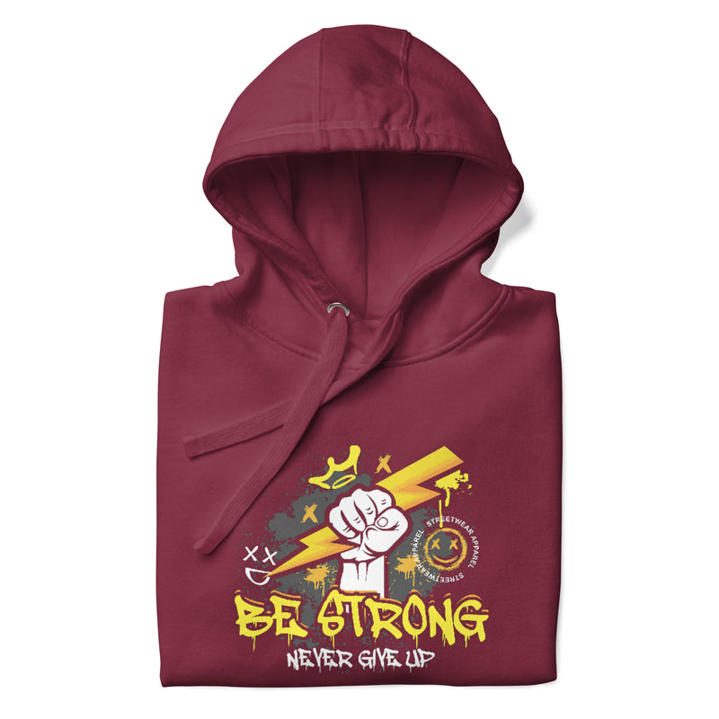 Be Strong Never Give Up Hoodie