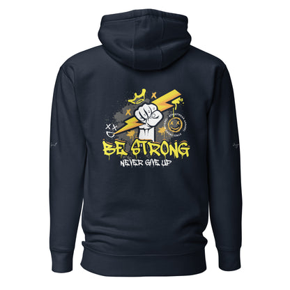 Be Strong Never Give Up Hoodie