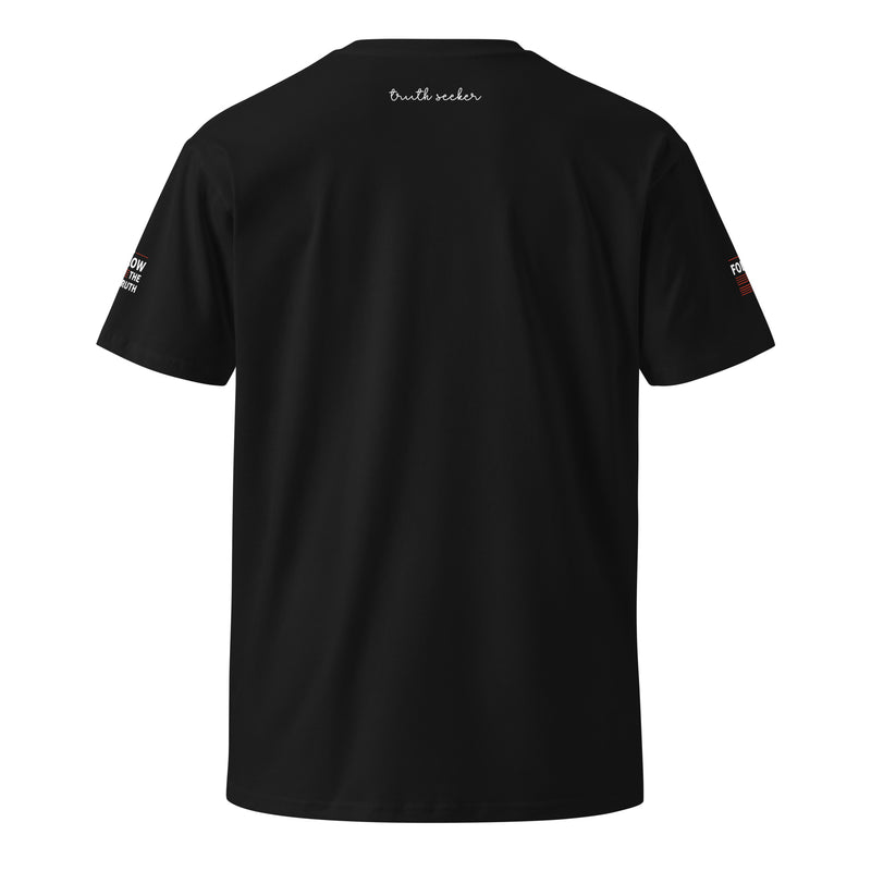 Follow the Truth Unisex premium t-shirt