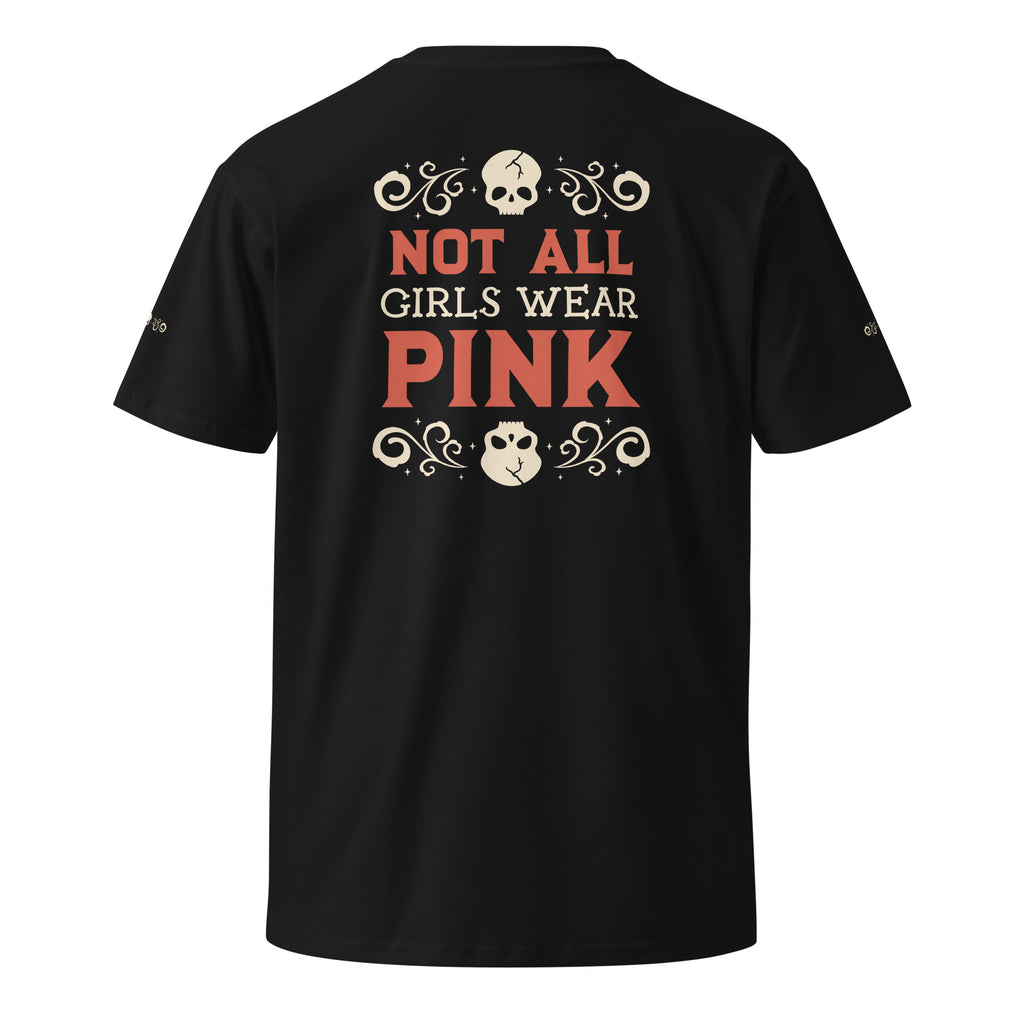 Not all girls wear pink premium t-shirt