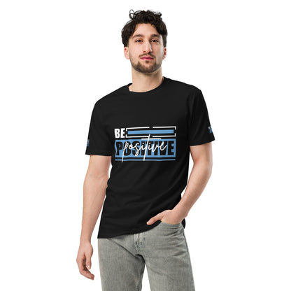 Be Positive Unisex premium t-shirt.