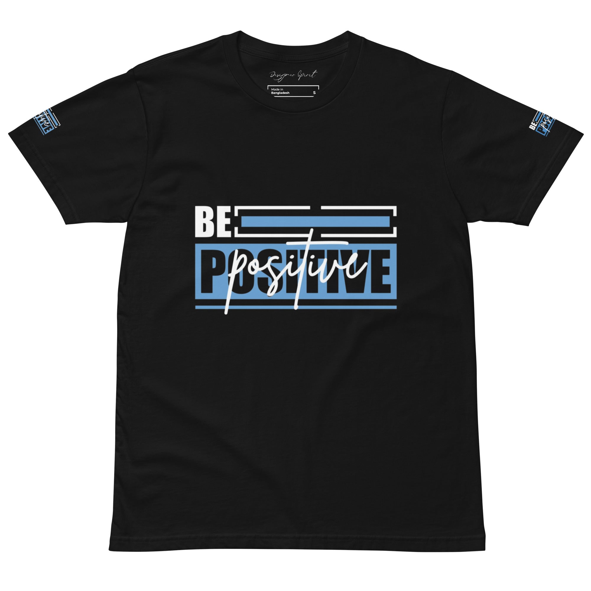 Be Positive Unisex premium t-shirt.