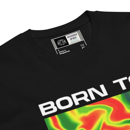 Born To Stand Out Unisex premium t-shirt