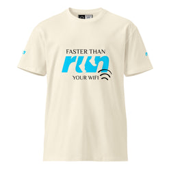 FASTER THAN YOUR WIFI Unisex premium t-shirt