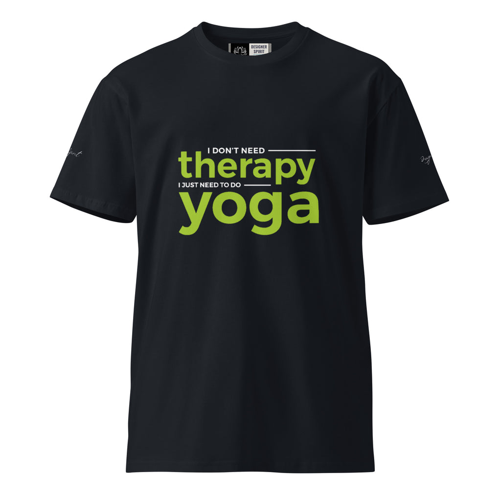 I Just Need Yoga Unisex premium t-shirt