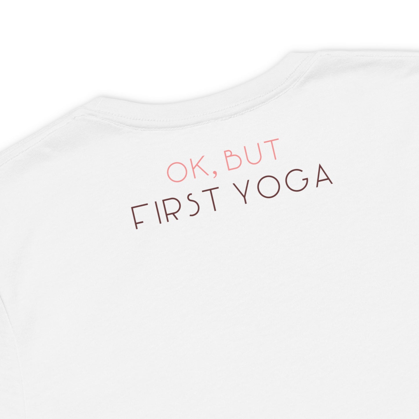 Okay But First Yoga Unisex staple eco t-shirt