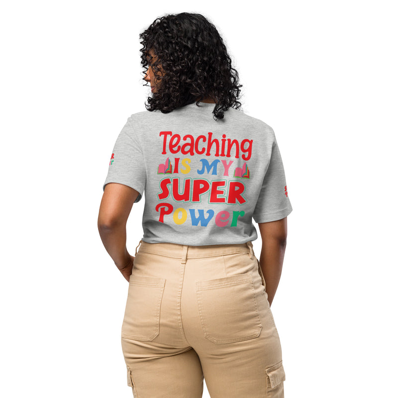 Teaching is my Superpower Unisex t-shirt