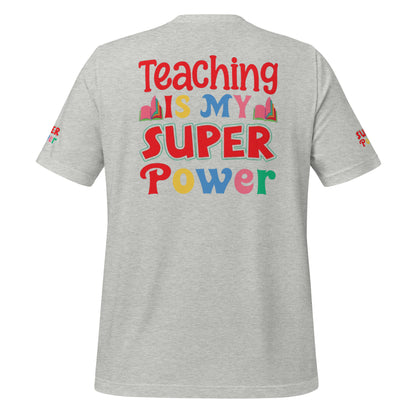 Teaching is my Superpower Unisex t-shirt