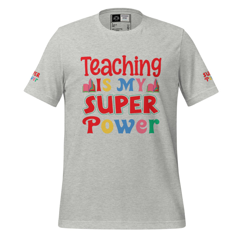 Teaching is my Superpower Unisex t-shirt