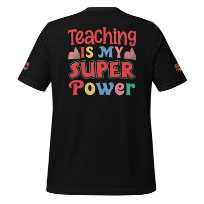 Teaching is my Superpower Unisex t-shirt