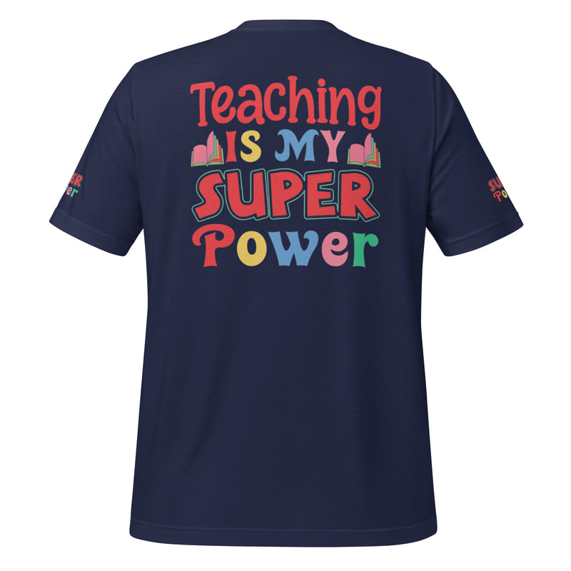 Teaching is my Superpower Unisex t-shirt