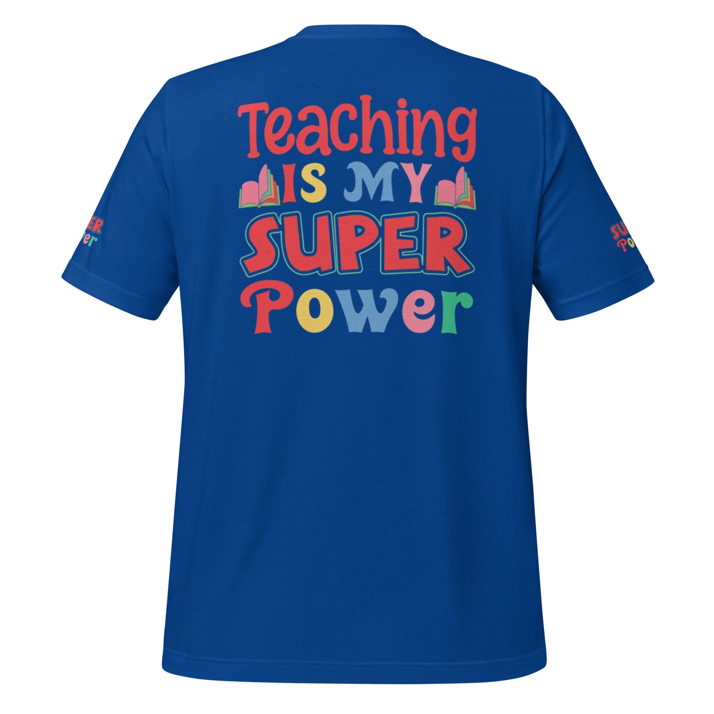 Teaching is my Superpower Unisex t-shirt