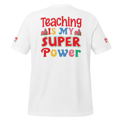 Teaching is my Superpower Unisex t-shirt