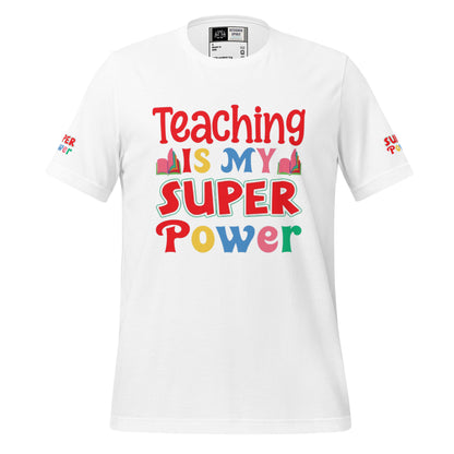 Teaching is my Superpower Unisex t-shirt