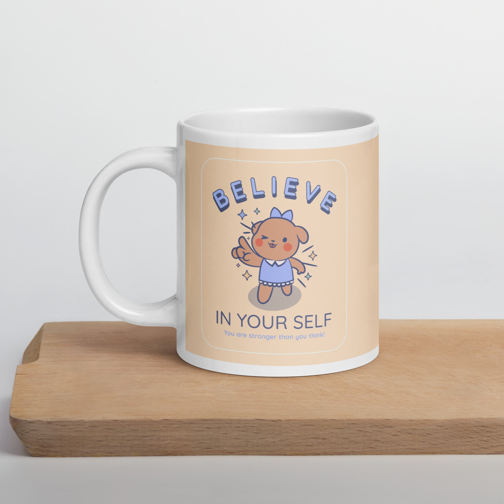 Believe in Yourself White glossy mug