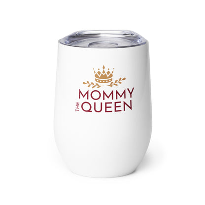 Mommy The Queen Wine tumbler