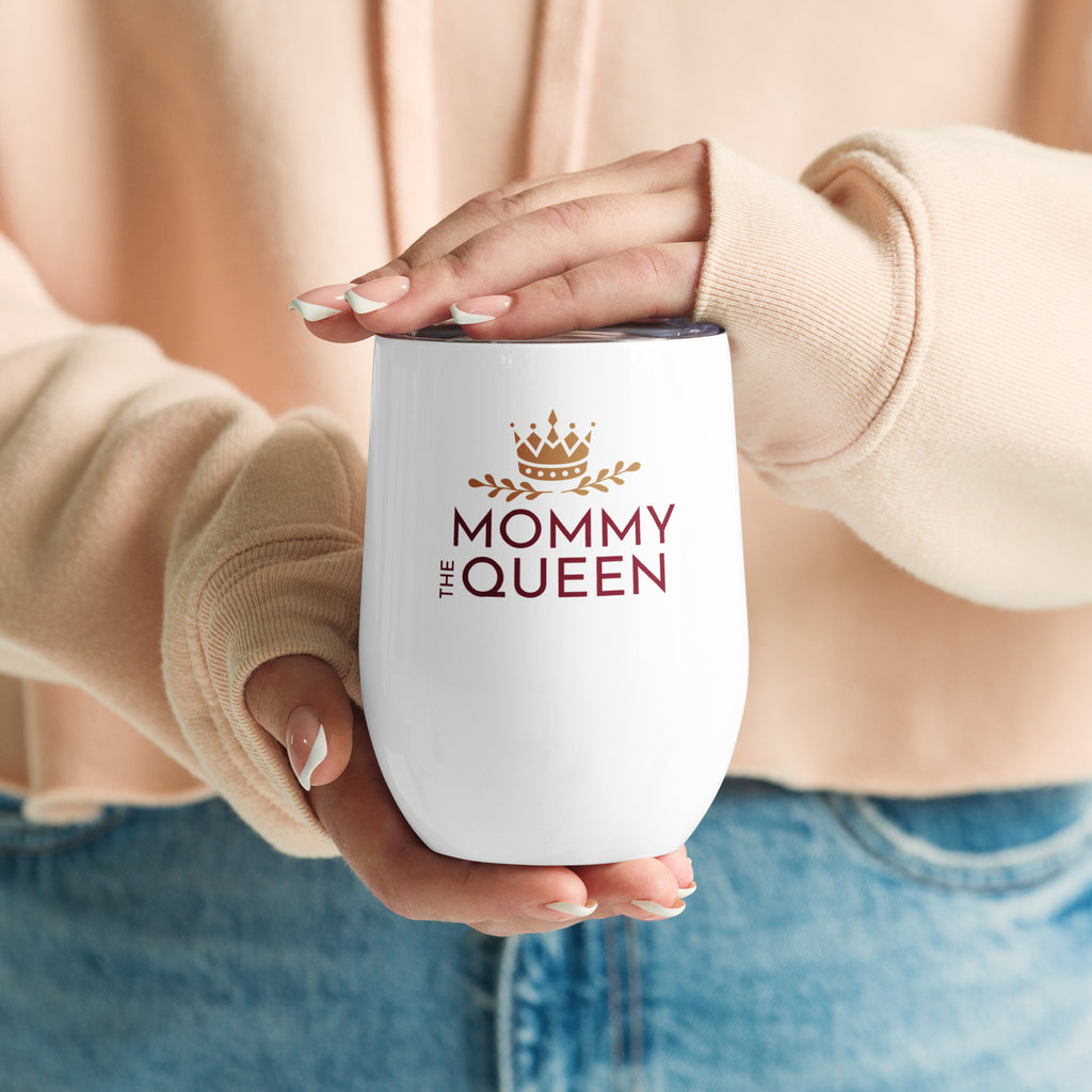 Mommy The Queen Wine tumbler
