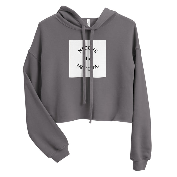 Nice is the New Cool Crop Hoodie