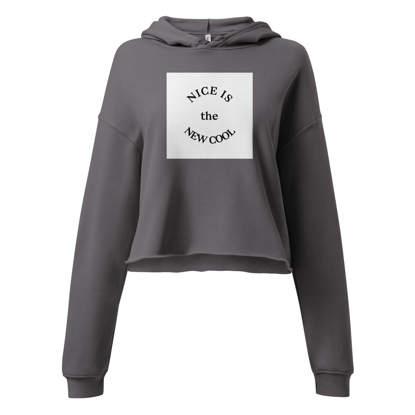 Nice is the New Cool Crop Hoodie