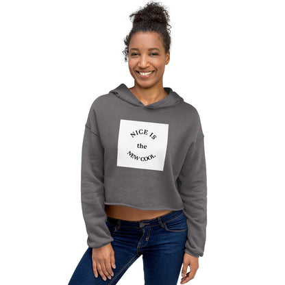 Nice is the New Cool Crop Hoodie